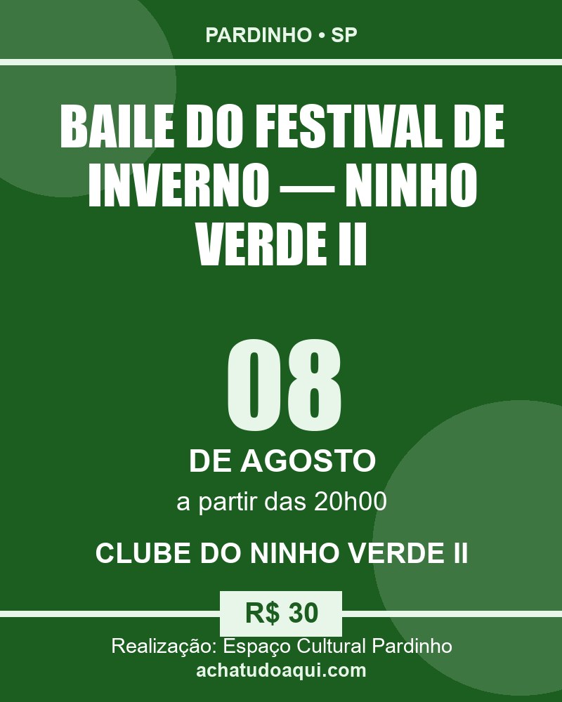 Cartaz: Baile do Festival de Inverno — Ninho Verde II